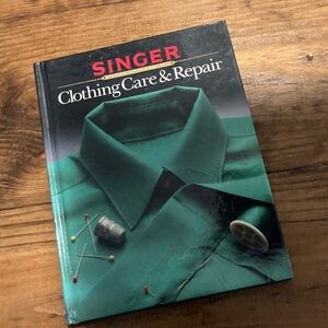 Singer Sewing Reference Library: Clothing Care and Repair